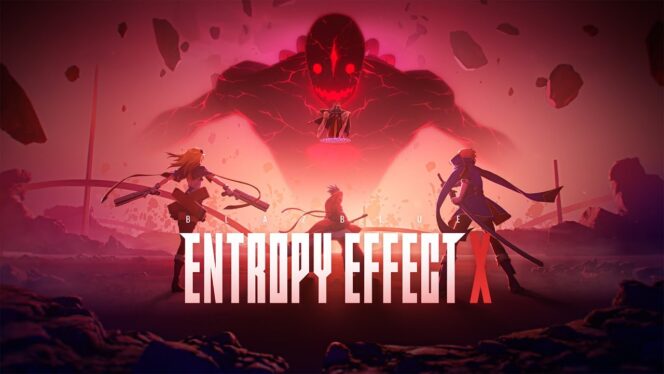 
					BlazBlue Entropy Effect X Siap Rilis Februari 2026 untuk Konsol!